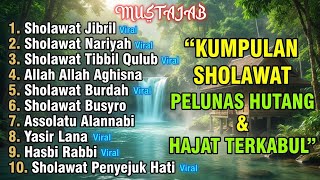 SHOLAWAT NABI TERBARU 2026 PALING BANYAK DIPUTAR |BULAN MAULID |SOLAWAT JIBRIL PENARIK REZEKI,NARIYA