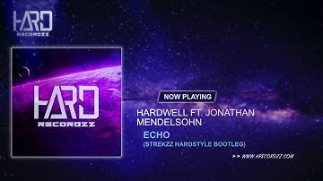 Hardwell feat. Jonathan Mendelsohn - Echo (Strekzz Hardstyle Bootleg)