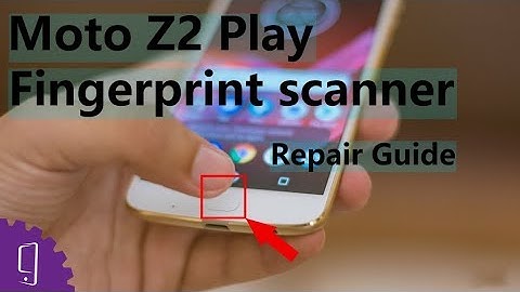 Moto Z2 Play Fingerprint scanner Repair Guide
