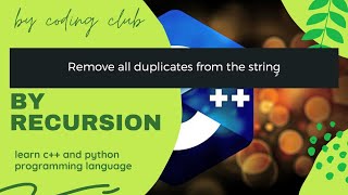 remove duplicate from string #programming #shorts #strings #recursion #c++ #youtube