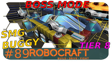 SMG Buggy BOSS MODE - Tier 8 Robocraft