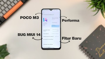 MIUI 14 POCO M3 : Fitur Baru, Performa & BUG