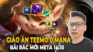 GIÁO ÁN TEEMO ĐÁ HẮC HÓA 9 MANA, BÃI RÁC MỚI META 14.10| TRÂU TV