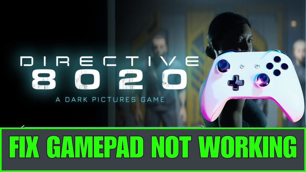How To Fix Gamepad or Controller Not Working In Directive 8020 - YouTube