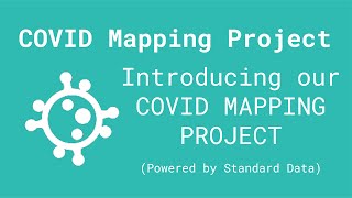 COVID Mapping Project - Intro to the COVID Mapping Project