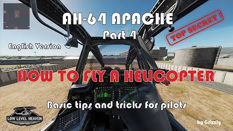 AH-64 APACHE Part 4 / HOW TO FLY A HELICOPTER