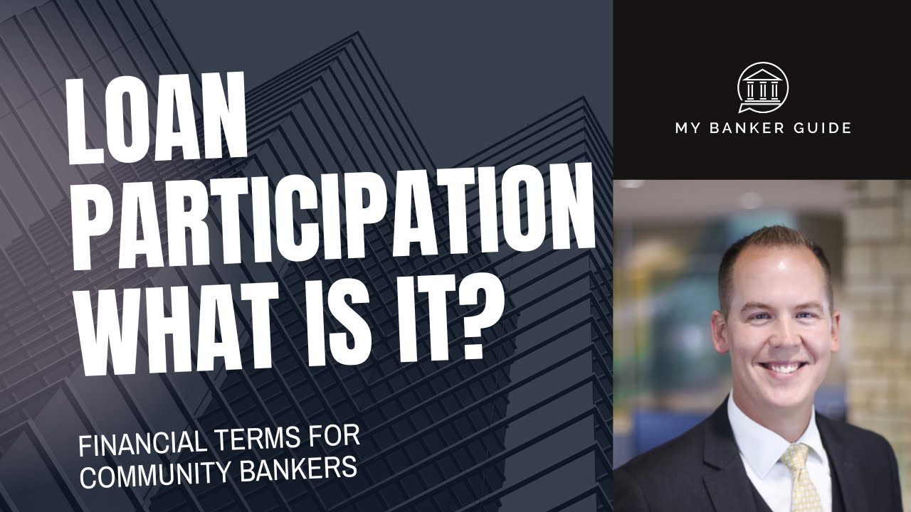 Loan Participations - What a Community Banker Needs to Know
