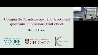 Composite fermions and the fractional quantum anomalous Hall effect  ▸  Hart Goldman (U. Chicago)