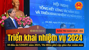 Bản tin số 1/2024 | Bộ GD&ĐT tổng kết công tác năm 2023, phát triển khai nhiệm vụ năm 2024