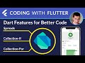 Dart Features For Better Code: Spreads, Collection-If, Collection-For