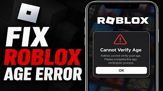 How To Fix “Roblox Cannot Verify Age” (2026) | Age Verification Fix