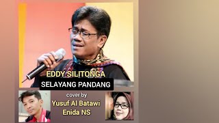 SELAYANG PANDANG -EDDY SILITONGA || cover by Yusuf Al Batawi-Enida NS #wesingindonesia #songcover