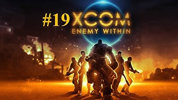 XCOM Enemy Within-Part 19-Operation Purple Gaze