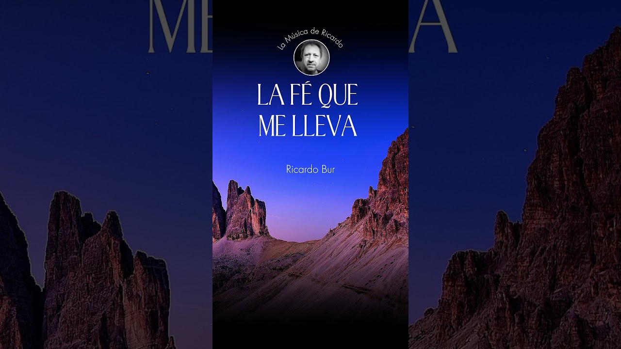 Ricardo Bur - La Fe que Me Lleva #fe