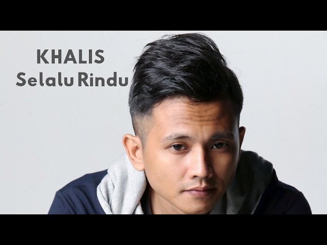 Khalis (Real Spin)- Selalu Rindu (Official Music Video) class=