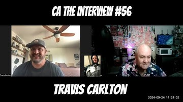 CA The Interview #56 Travis Carlton