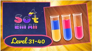 Sort em all| Level 31 -40 |Puzzle play| Satisfying videos