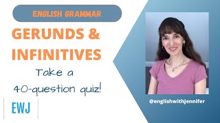 Master Gerunds and Infinitives | Take a Fun 40-Question Quiz!