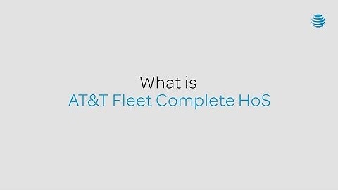 What is AT&T Fleet Complete HoS - Key Components