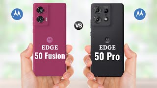 Moto Edge 50 Fusion vs Moto Edge 50 Pro || Full Comparison