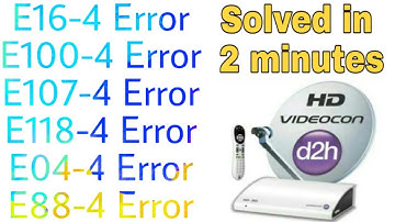 How to solve all errors in videocon d2h || E16-4 error, E-100-4 error, etc. || World TecHelper ||
