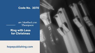 Ring with Less for Christmas- arr. Martha Lynn Thompson