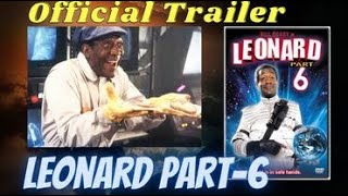 Leanard Part 6 (Classic Trailer)