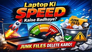 Laptop slow ho gaya hai fast kaise karen, laptop ki background ki temporary files Kaise delete Karen