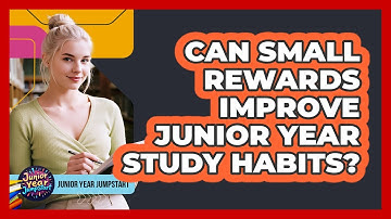 Can small rewards improve junior year study habits?
