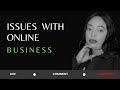 Issues with online business