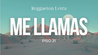 Piso 21 - Me Llamas Remix (Lyrics/Letra) feat. Maluma