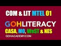 GOHLITERACY ~ COMMUNICATION &amp; LITERACY MTEL 01 VS ~ CASA, MoGEA, WEST-B, &amp; NES ~ GOHacademy.com