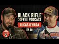 Black Rifle Coffee Podcast: Ep 099 Lucas O'Hara - Grizzly Forge