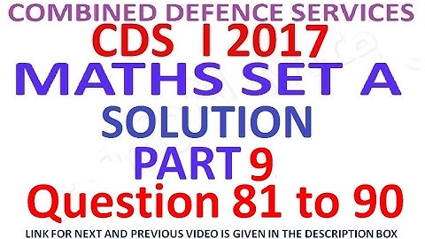 CDS 1 2017 Maths Full Paper Solution Part 9
