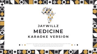 JayWillz  Medicine Karaoke