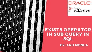 Exists Operator in Sub Query in SQL in Hindi || By : Anu Monga