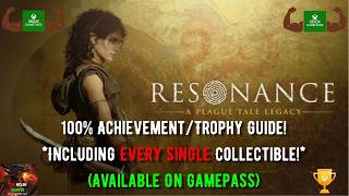 Resonance: A Plague Tale - 100% Achievement/Trophy Guide! W/ ALL Collectibles! *Game Pass*