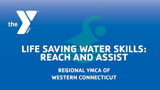 Learn a Life Saving Water Skill:  Reach and Assist!