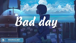 Bad day  ?  Sad songs for broken hearts  | Red Dawn