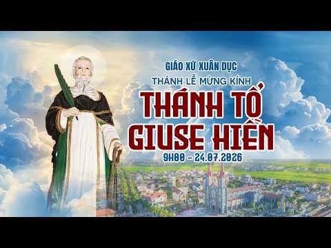 THÁNH LỄ MỪNG KÍNH THÁNH TỔ GIUSE HIỀN | GIÁO XỨ XUÂN DỤC - GIÁO PHẬN BÙI CHU 2026