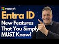 Entra id new features that you simply must know