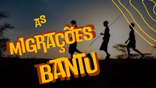 Aula Especial - As Migrações Bantu