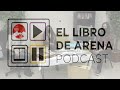 Podcast El Libro de Arena - Episodio 4: Entrevista con la Mtra. Yesenia Holguín