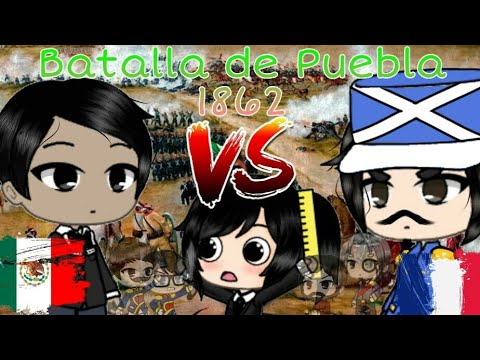 Batalla de puebla en 5 minutos °Gacha life° (Clases de historia con Valepandi21 v:)