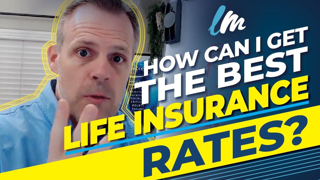 108 How can I get the Best Life Insurance Rates? YouTube