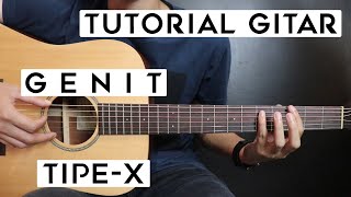 (Tutorial Gitar) TIPE X - Genit | Lengkap Dan Mudah