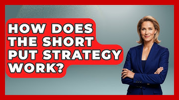How Does The Short Put Strategy Work? - Stock and Options Playbook