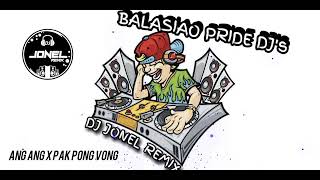 ANG ANG X PAK PONG VONG BOMBTEK DJJONEL REMIX