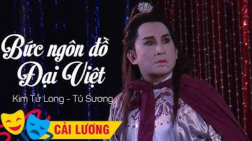 Trích Đoạn Cải Lương Bức Ngôn Đồ Đại Việt - Kim Tử Long, Tú Sương - Trích Đoạn Cải Lương 2016