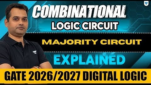 Majority Circuit in Combinational Logic | GATE 2026/2027 Digital Logic Explained